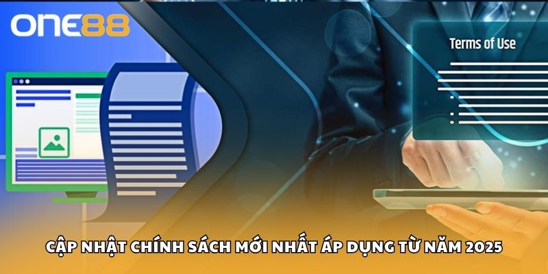 Cập nhật chính sách mới nhất áp dụng từ năm 2025